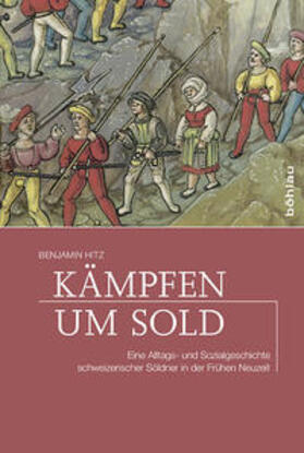Hitz | Hitz, B: Kämpfen um Sold | Buch | 978-3-412-22494-3 | sack.de