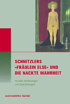 Tacke |  Schnitzlers »Fräulein Else« und die Nackte Wahrheit | Buch |  Sack Fachmedien