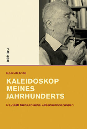 Utitz | Kaleidoskop meines Jahrhunderts | Buch | 978-3-412-22509-4 | sack.de