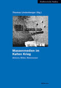 Lindenberger |  Massenmedien im Kalten Krieg | Buch |  Sack Fachmedien