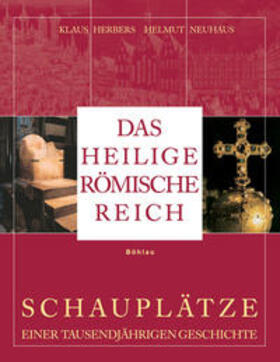 Herbers / Neuhaus | Das Heilige Römische Reich | Buch | 978-3-412-23405-8 | sack.de