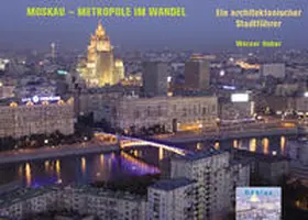 Huber |  Moskau - Metropole im Wandel | Buch |  Sack Fachmedien