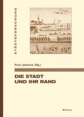 Johanek | Die Stadt und ihr Rand | Buch | 978-3-412-24105-6 | sack.de