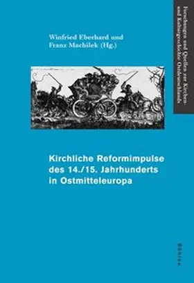 Machilek / Eberhard |  Kirchliche Reformimpulse des 14./15. Jahrhunderts in Ostmitteleuropa | Buch |  Sack Fachmedien