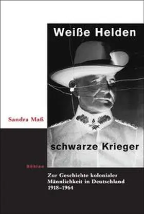 Maß |  Weiße Helden, schwarze Krieger | Buch |  Sack Fachmedien