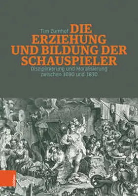 Zumhof |  Die Erziehung und Bildung der Schauspieler | Buch |  Sack Fachmedien