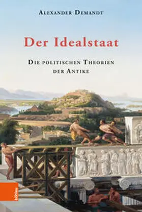 Demandt |  Der Idealstaat | Buch |  Sack Fachmedien