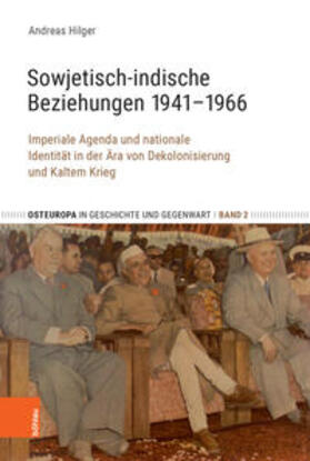 Hilger / Perovic / Penter | Hilger, A: Sowjetisch-indische Beziehungen 1941-1966 | Buch | 978-3-412-50017-7 | sack.de