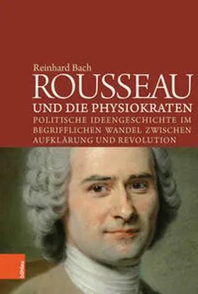 Bach | Rousseau und die Physiokraten | Buch | 978-3-412-50019-1 | www.sack.de