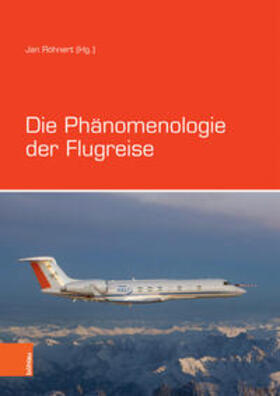 Röhnert |  Die Phänomenologie der Flugreise | Buch |  Sack Fachmedien