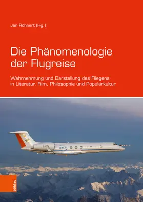 Röhnert |  Die Phänomenologie der Flugreise | eBook | Sack Fachmedien