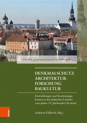 Fülberth / Ackermann / Bartetzky |  Denkmalschutz - Architekturforschung - Baukultur | Buch |  Sack Fachmedien