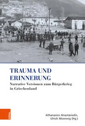 Moennig / Anastasiadis |  Trauma und Erinnerung | Buch |  Sack Fachmedien