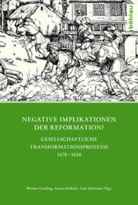 Greiling / Kohnle / Schirmer | Negative Implikationen der Reformation? | Buch | 978-3-412-50153-2 | sack.de