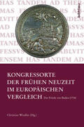 Windler |  Kongressorte der Frühen Neuzeit im europäischen Vergleich | Buch |  Sack Fachmedien