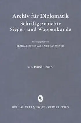 Meyer / Fees | Archiv für Diplomatik, Schriftgeschichte, Siegel- und Wappenkunde | Buch | 978-3-412-50312-3 | sack.de