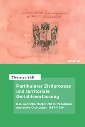 Süß |  Partikularer Zivilprozess und territoriale Gerichtsverfassung | Buch |  Sack Fachmedien