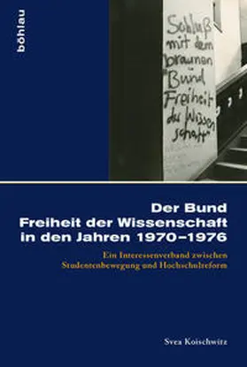 Koischwitz |  Der Bund Freiheit der Wissenschaft in den Jahren 1970–1976 | Buch |  Sack Fachmedien