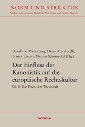 Roumy / Schmoeckel / Condorelli |  Der Einfluss der Kanonistik auf die europäische Rechtskultur 05 | Buch |  Sack Fachmedien