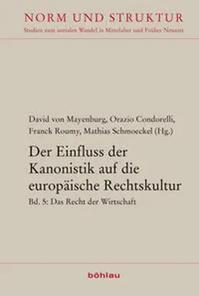 Roumy / Schmoeckel / Condorelli |  Der Einfluss der Kanonistik auf die europäische Rechtskultur 05 | Buch |  Sack Fachmedien