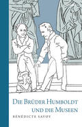 Savoy |  Die Brüder Humboldt und die Museen | Buch |  Sack Fachmedien