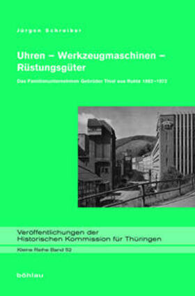 Schreiber | Uhren - Werkzeugmaschinen - Rüstungsgüter | Buch | 978-3-412-50688-9 | sack.de