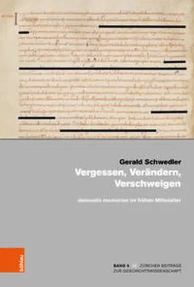 Schwedler / Scholz |  Vergessen, Verändern, Verschweigen und damnatio memoriae im frühen Mittelalter | Buch |  Sack Fachmedien