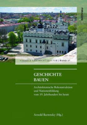 Bartetzky |  Geschichte bauen | Buch |  Sack Fachmedien