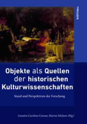 Cremer / Mulsow | Objekte als Quellen der historischen Kulturwissenschaften | Buch | 978-3-412-50731-2 | sack.de