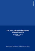 Bearbeitet von Madalena Mahling, Klaus Neitmann und Matthias Thumser |  Liv-, Est- und Kurländisches Urkundenbuch | Buch |  Sack Fachmedien