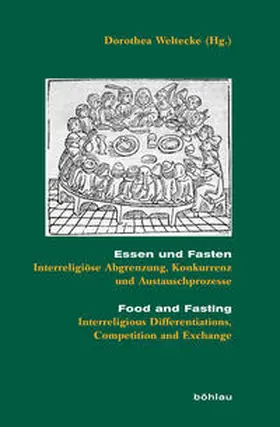 Weltecke |  Essen und Fasten/Food and Fasting | Buch |  Sack Fachmedien