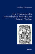 Giesemann |  Die Theologie des slowenischen Reformators Primoz Trubar | Buch |  Sack Fachmedien