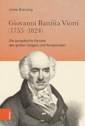 Brenning | Brenning, U: Giovanni Battista Viotti (1755 - 1824) | Buch | 978-3-412-51074-9 | sack.de