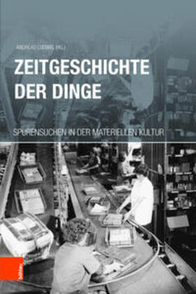 Ludwig / Saupe / Vowinckel |  Zeitgeschichte der Dinge | Buch |  Sack Fachmedien