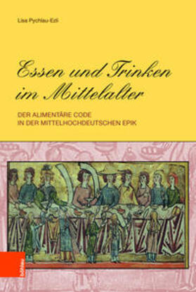 Pychlau-Ezli | Essen und Trinken im Mittelalter | Buch | 978-3-412-51109-8 | sack.de