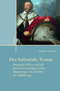 Tricoire |  Tricoire, D: Der koloniale Traum | Buch |  Sack Fachmedien