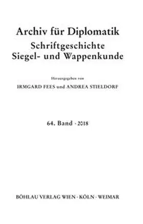 Fees / Stieldorf | Archiv für Diplomatik, Schriftgeschichte, Siegel- und Wappenkunde | Buch | 978-3-412-51298-9 | sack.de