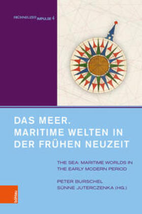 Burschel / Juterczenka | Meer. Maritime Welten in der Frühen Neuzeit | Buch | 978-3-412-51310-8 | sack.de