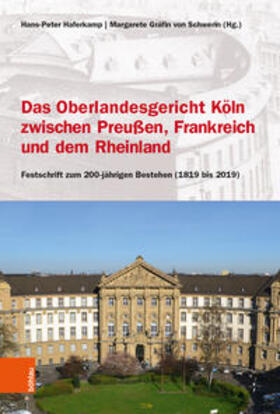 Haferkamp / von Schwerin / Schwerin | Das Oberlandesgericht Köln zwischen Preußen, Frankreich | Buch | 978-3-412-51313-9 | sack.de