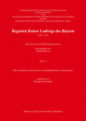 Regesten Kaiser Ludwigs des Bayern (1314-1347) | Buch | 978-3-412-51319-1 | sack.de