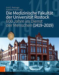 Dekanat der Universitätsmedizin Rostock, / Reisinger / Haack |  Die medizinische Fakultät der Universität Rostock | eBook | Sack Fachmedien