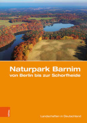 Gärtner / Merkel / Porada | Naturpark Barnim von Berlin bis zur Schorfheide | Buch | 978-3-412-51378-8 | sack.de