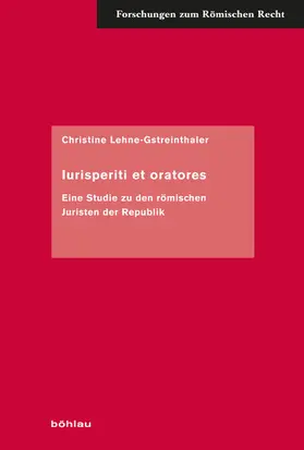 Lehne-Gstreinthaler |  Iurisperiti et oratores | eBook | Sack Fachmedien