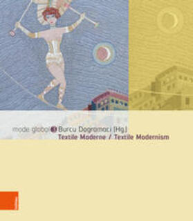 Dogramaci / Anjo / Baumgartner |  Textile Moderne / Textile Modernism | Buch |  Sack Fachmedien