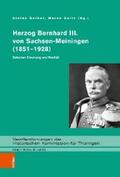 Gerber / Goltz |  Herzog Bernhard III. von Sachsen-Meiningen (1851–1928) | eBook | Sack Fachmedien