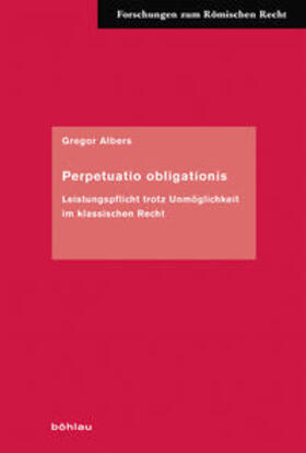 Albers | Albers, G: Perpetuatio obligationis | Buch | 978-3-412-51507-2 | sack.de