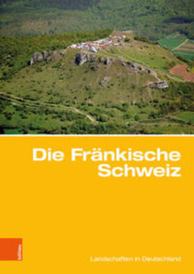 Popp / Porada / Bitzer | Die Fränkische Schweiz | Buch | 978-3-412-51535-5 | sack.de
