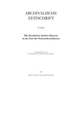 Generaldirektion der Staatlichen Archive Bayerns, Archivalische Zeitschrift / Verlag |  Archivalische Zeitschrift 96 (2019) | eBook | Sack Fachmedien