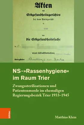 Klein / Rohrschneider |  NS-"Rassenhygiene" im Raum Trier | Buch |  Sack Fachmedien