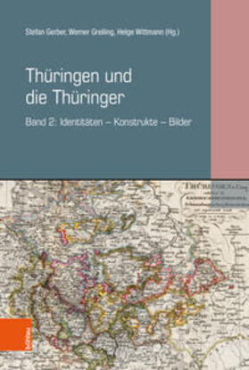 Gerber / Greiling / Wittmann | Thüringen und die Thüringer | Buch | 978-3-412-51734-2 | sack.de